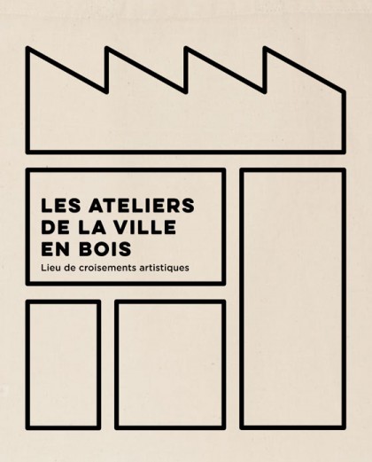 Identité graphique de Les Ateliers de la Ville en Bois, lieu de croisements artistiques, à Nantes. © Florence Boudet